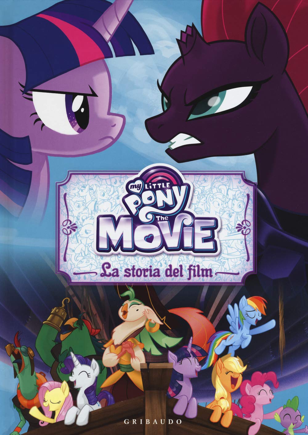 La storia del film. The movie. My Little Pony Non-fiction