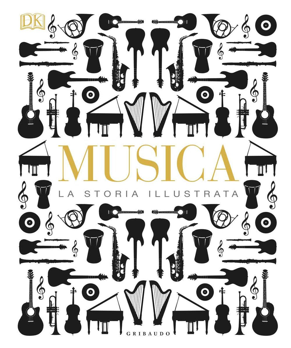 Musica. La storia illustrata (Passioni) Arts & Music