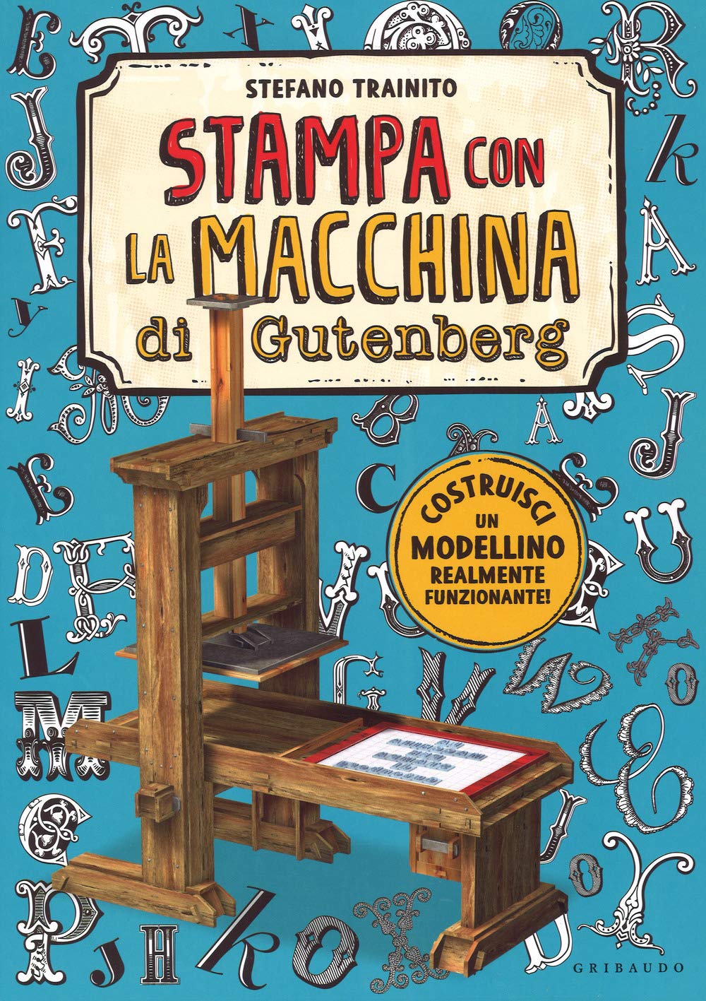 La macchina da stampa di Gutenberg (Giochi creativi) Non-fiction