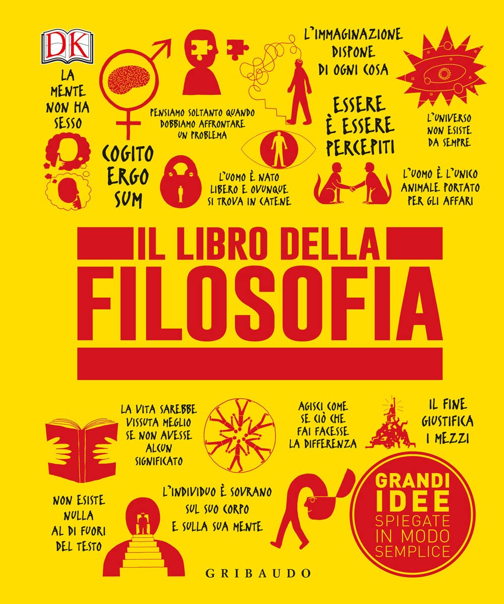 Il libro della filosofia. Grandi idee spiegate in modo semplice. Ediz. illustrata book