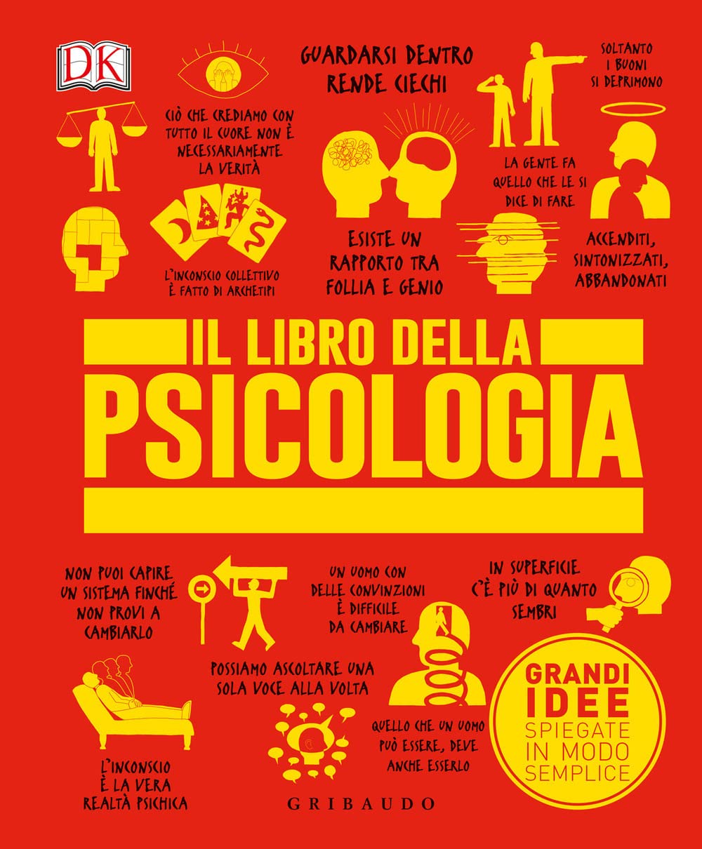 Il libro della psicologia. Grandi idee spiegate in modo semplice. Ediz. illustrata book