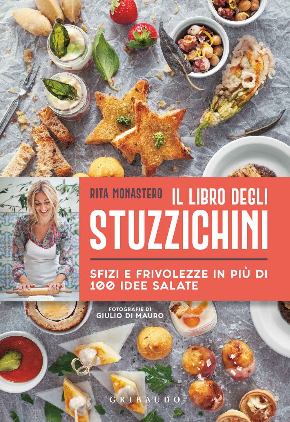 Il libro degli stuzzichini. Sfizi e frivolezze in più di 100 idee salate book