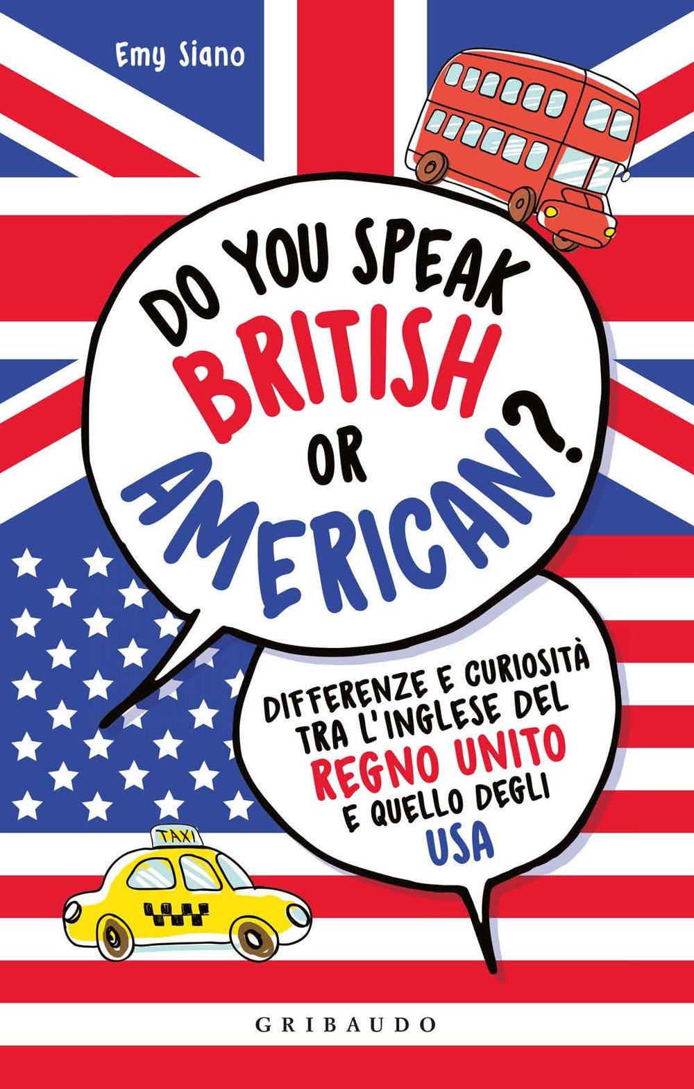 Do you speak british or american? Differenze e curiosità tra l'inglese del Regno Unito e quello degli USA book