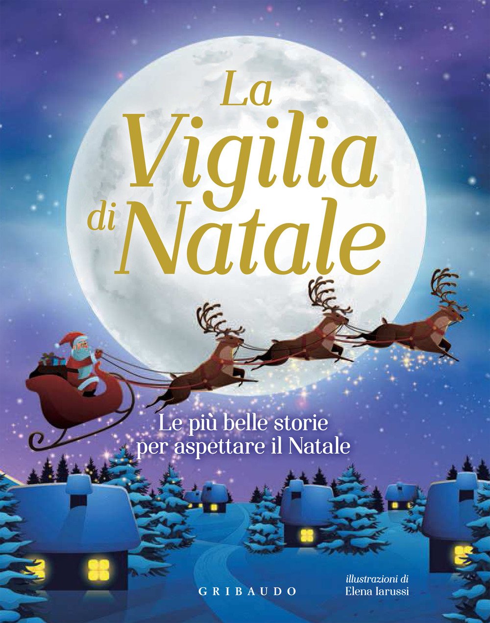 La vigilia di Natale. Le più belle storie per aspettare il Natale book