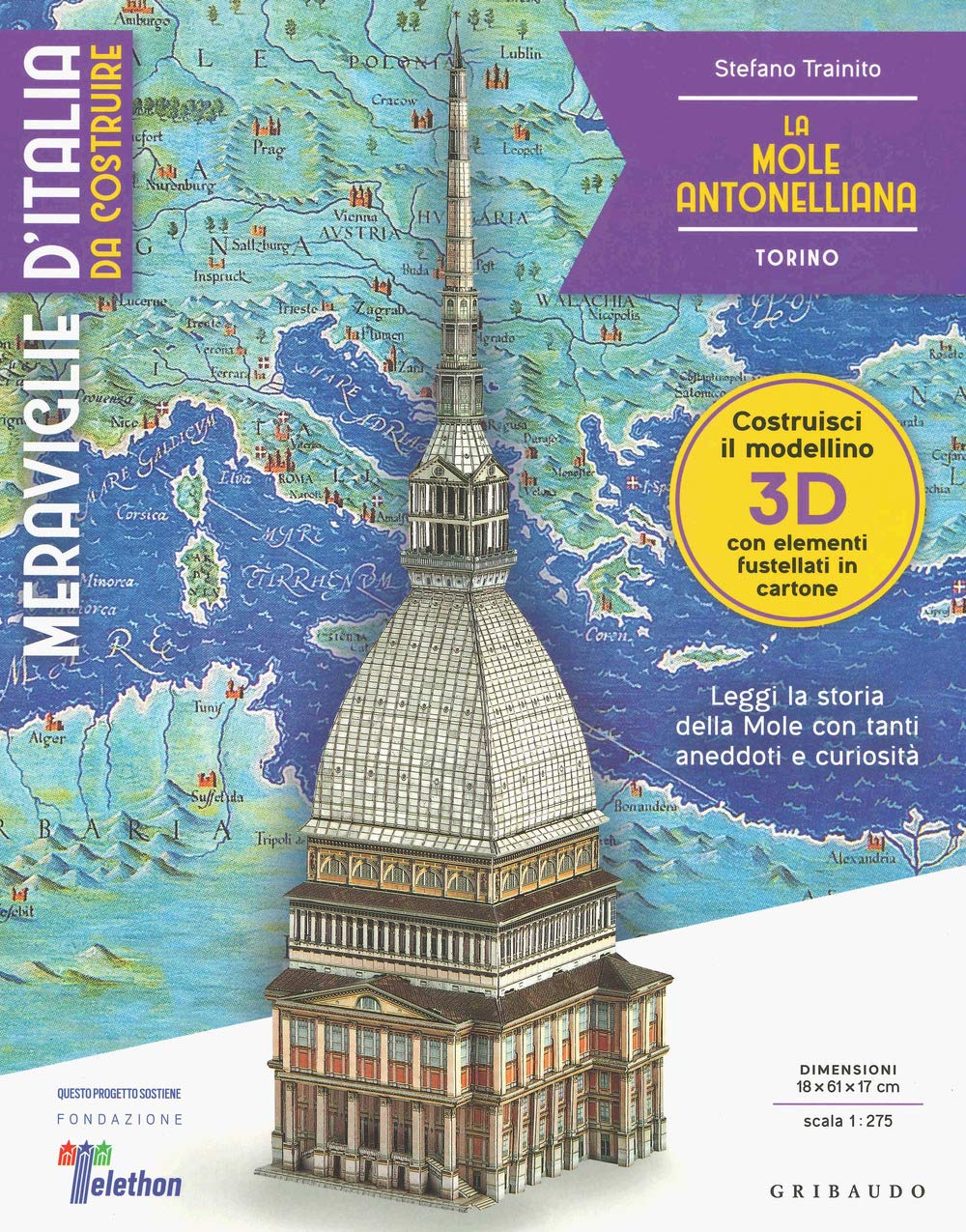 La Mole Antonelliana. Torino. Meraviglie d'Italia da costruire. Ediz. a colori. Con gadget book