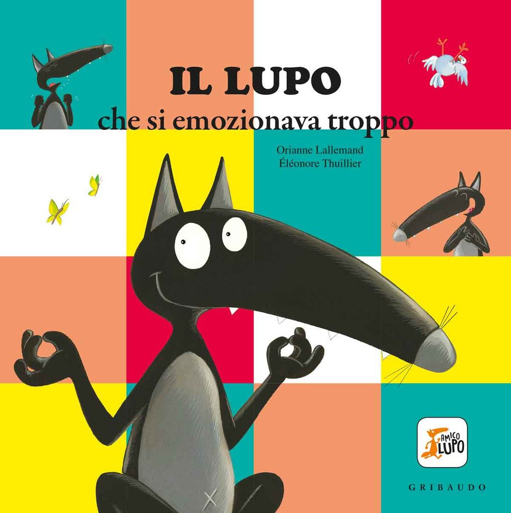 Il lupo che si emozionava troppo. Amico lupo Contemporary literature