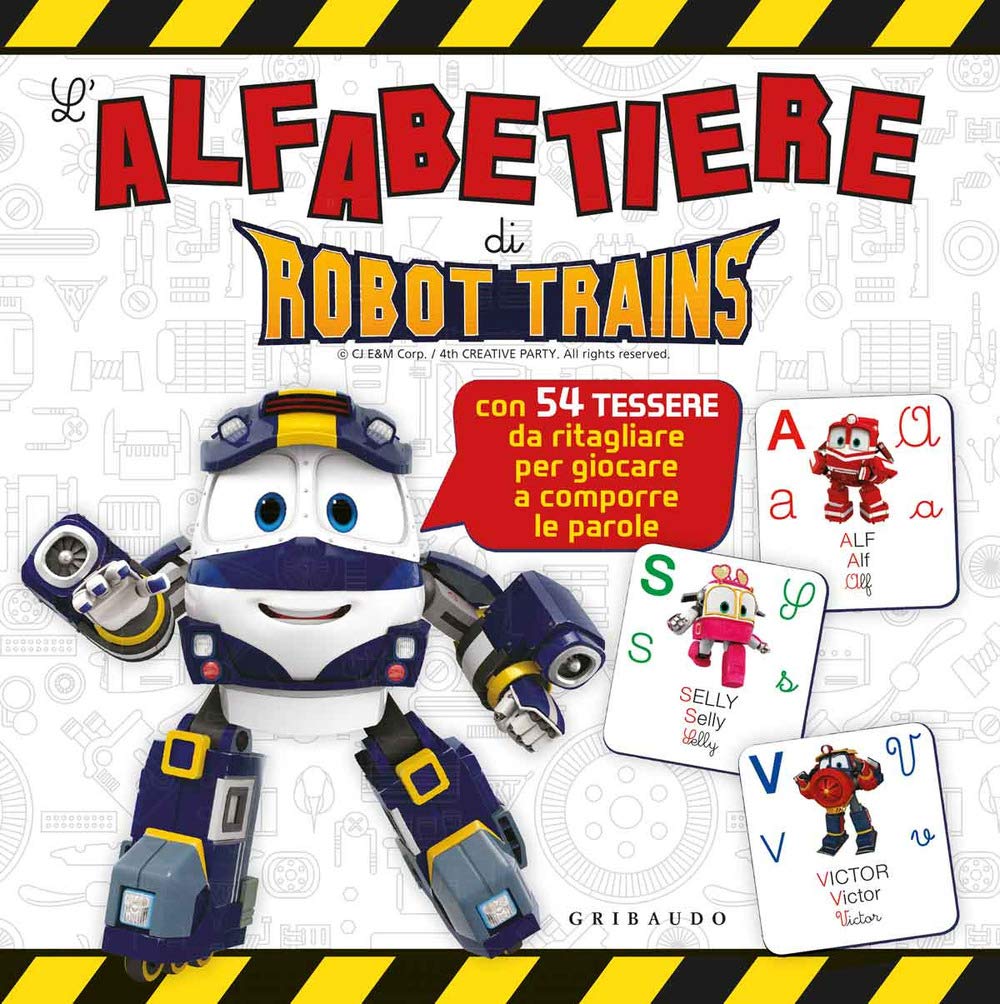 L'alfabetiere di Robot Trains. Ediz. a colori book