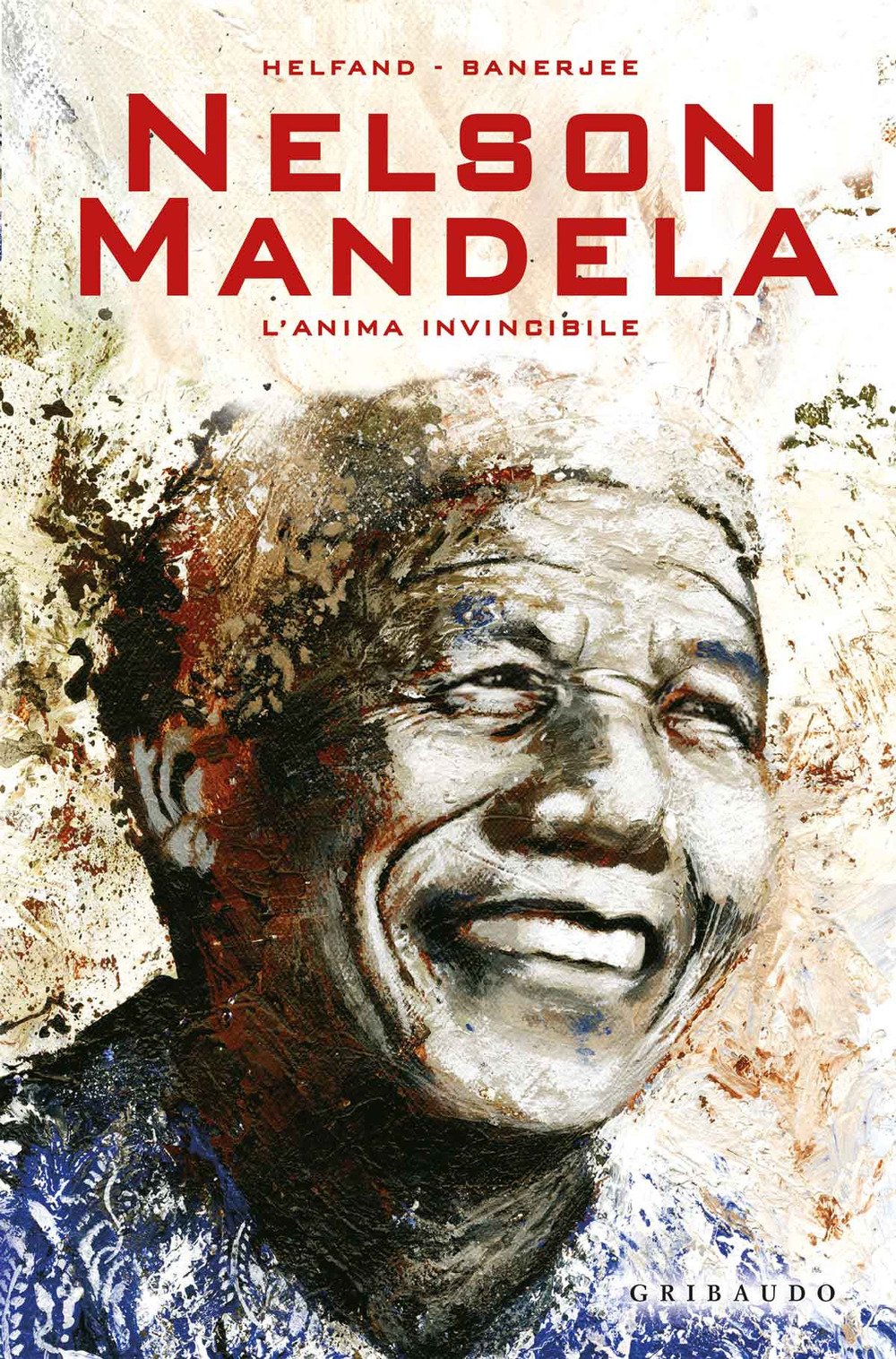 Nelson Mandela. L'anima invincibile Politics & Society