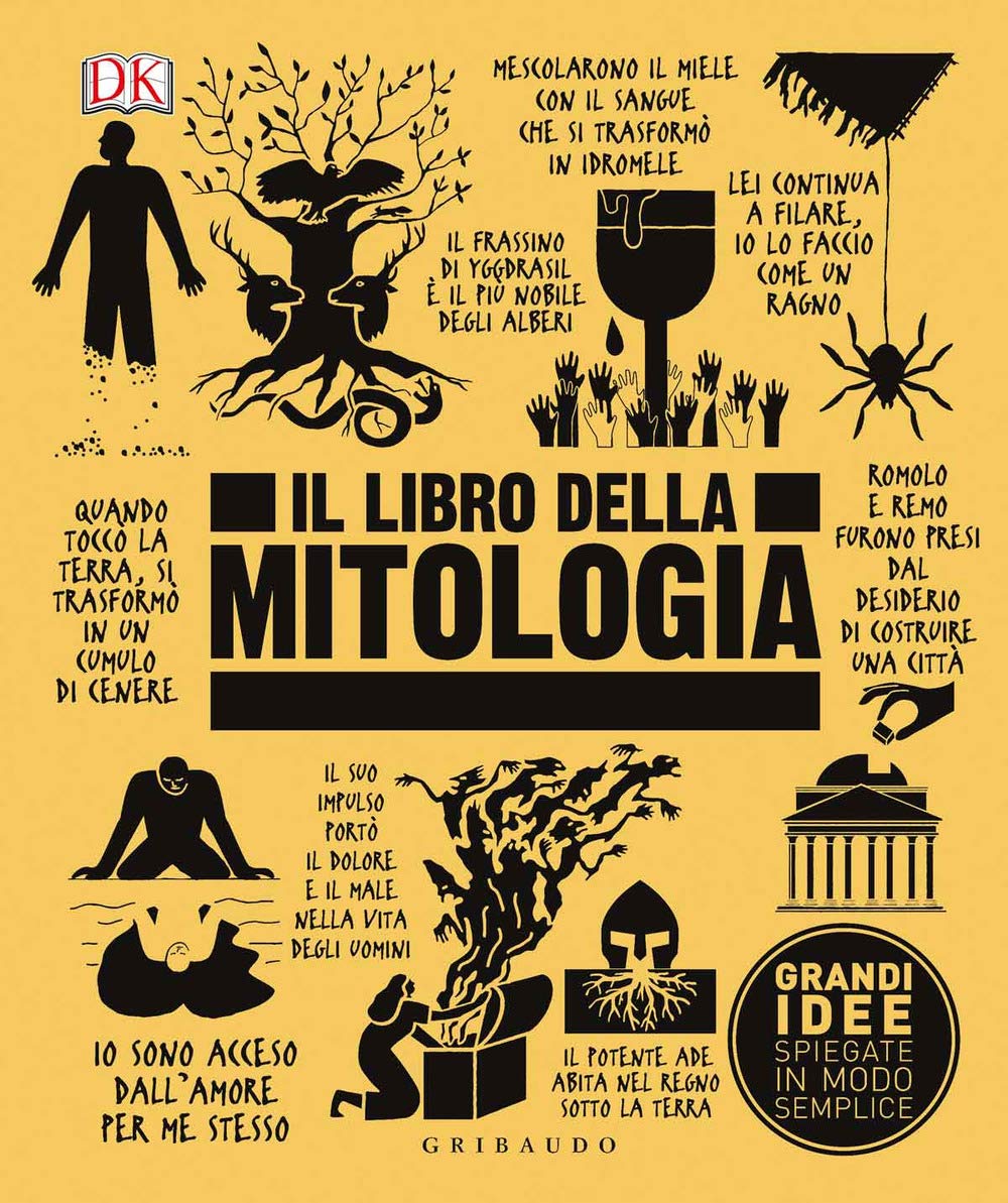 Il libro della mitologia. Grandi idee spiegate in modo semplice Books