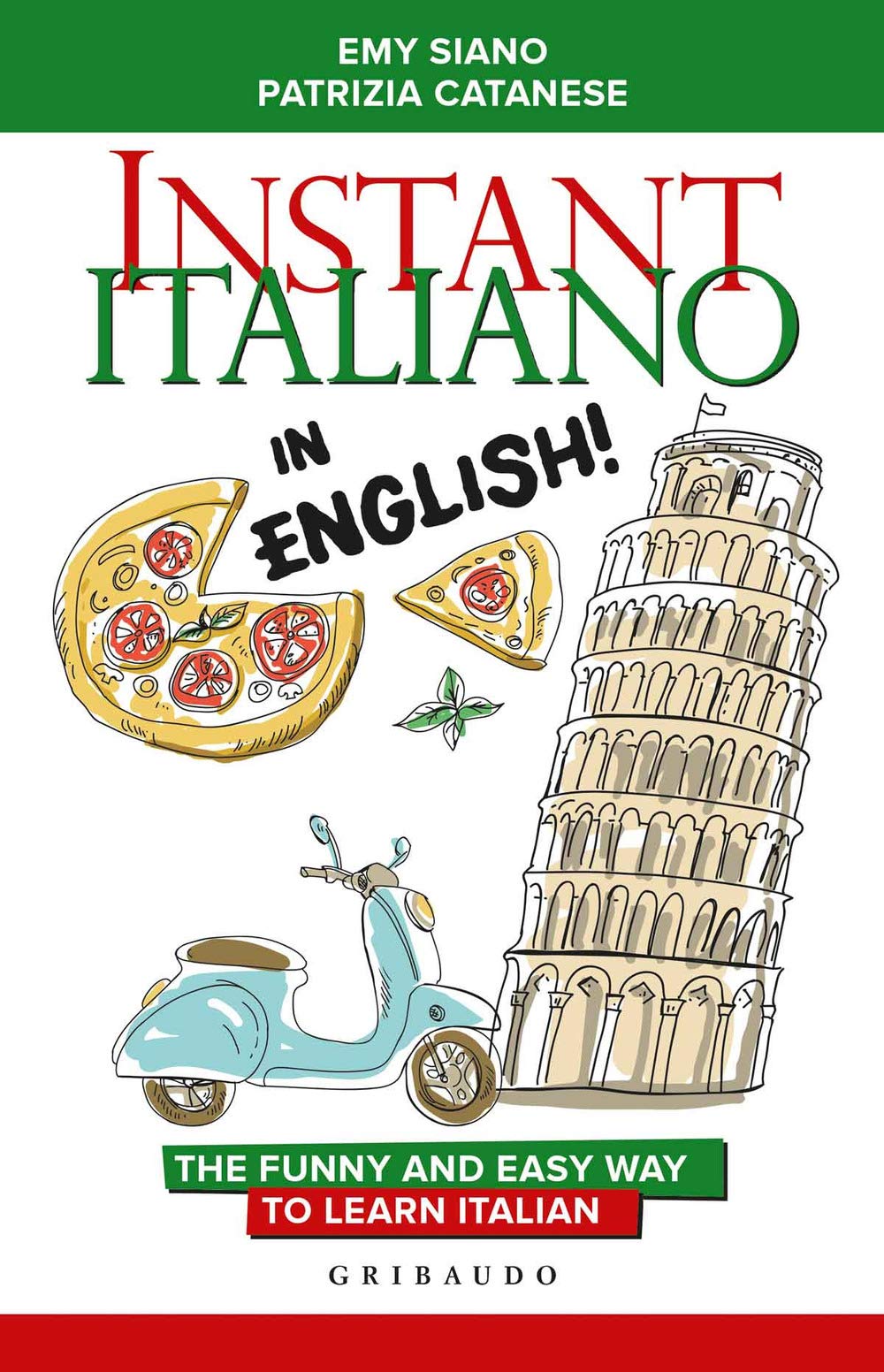 Instant Italiano in English! The funny and easy way to learn Italian (Straordinariamente) Foreign Languages ​​& Dictionaries