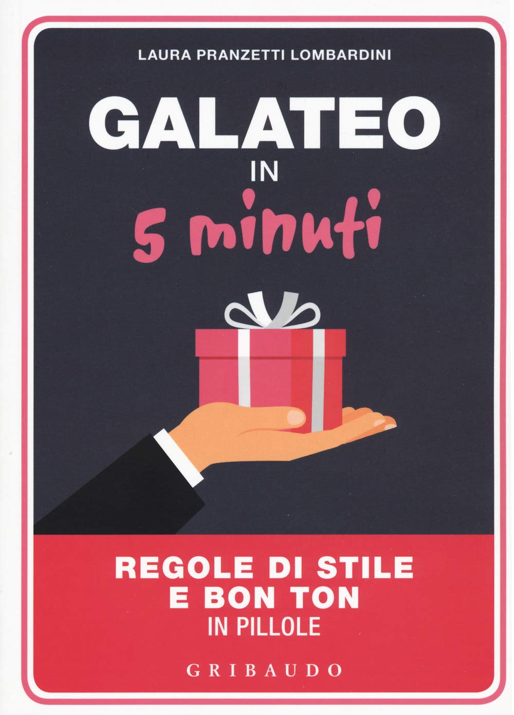 Galateo in 5 minuti. Regole di stile e bon ton in pillole Leisure, Home & Garden