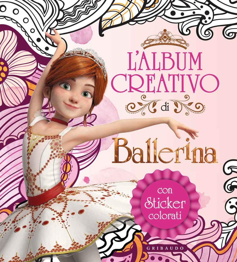 L'album creativo di Ballerina. Con adesivi. Ediz. a colori book