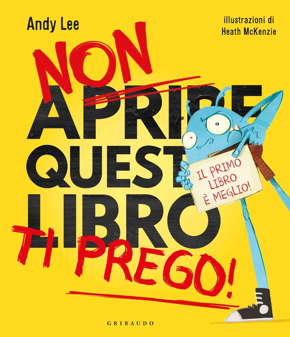 Non aprire questo libro ti prego! Ediz. a colori book