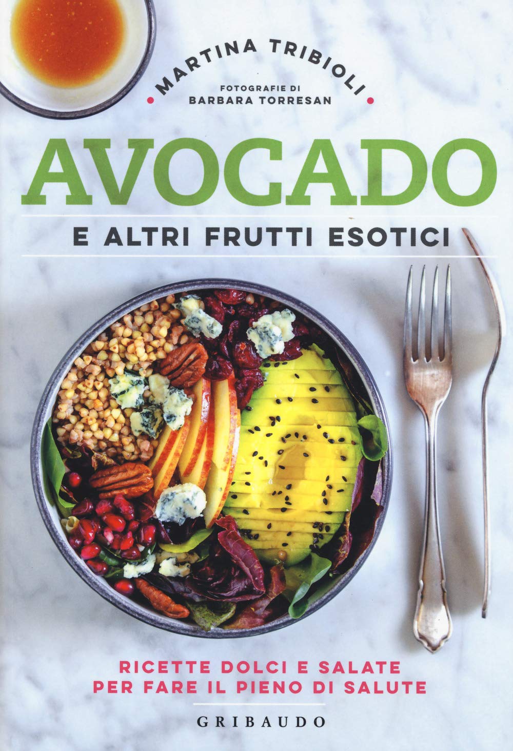 Avocado e altri frutti esotici. Ricette dolci e salate per fare il pieno di salute (Sapori e fantasia) Leisure, Home & Garden