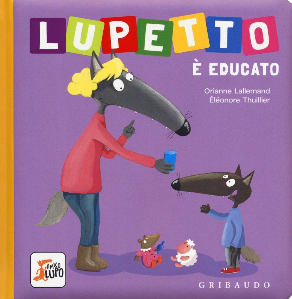 Amico Lupo: Lupetto e educato. Amico lupo Contemporary literature