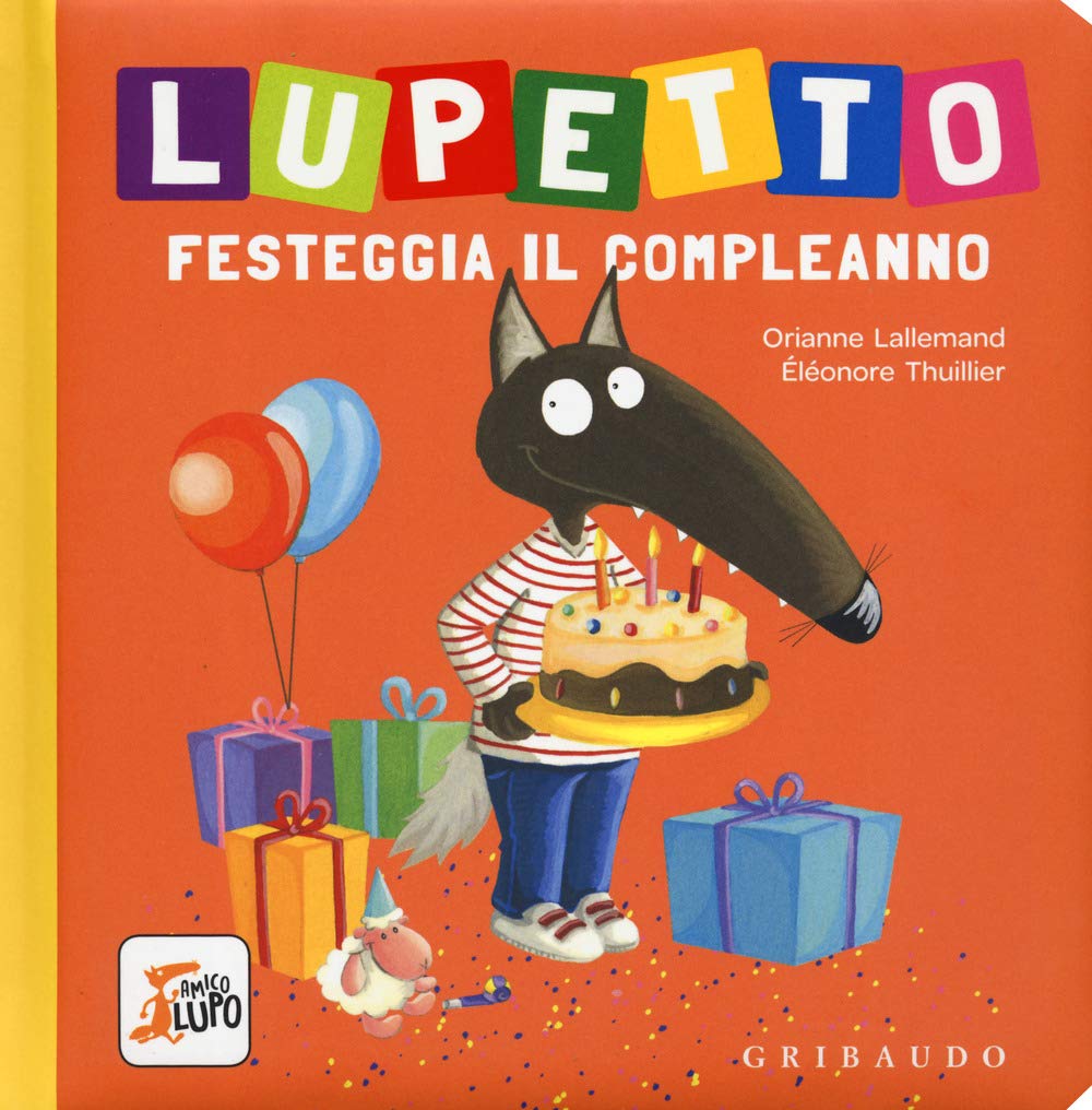 Lupetto festeggia il compleanno. Amico lupo book