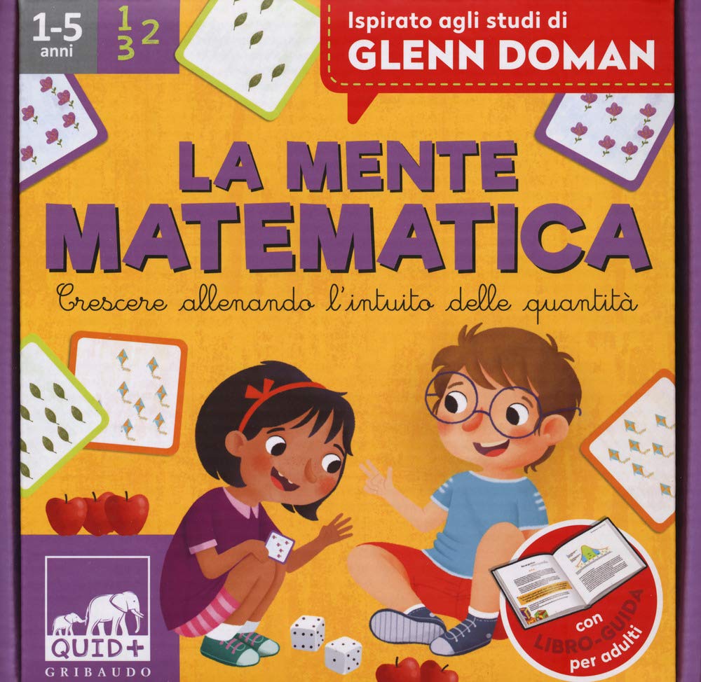 La mente matematica. Crescere allenando l'intuito delle quantità. Ispirato agli studi di Glenn Doman Non-fiction
