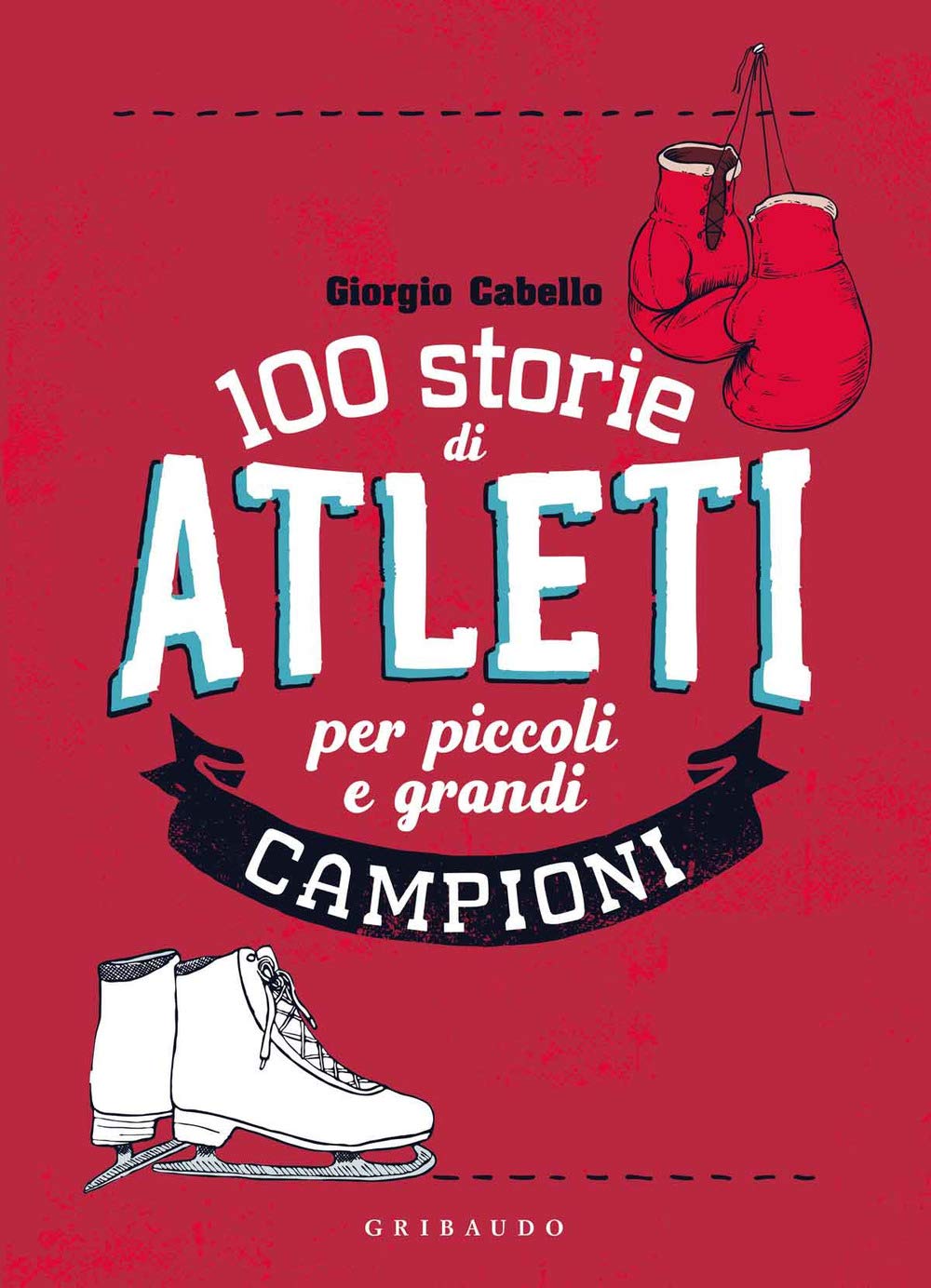 100 storie di atleti per piccoli e grandi campioni book