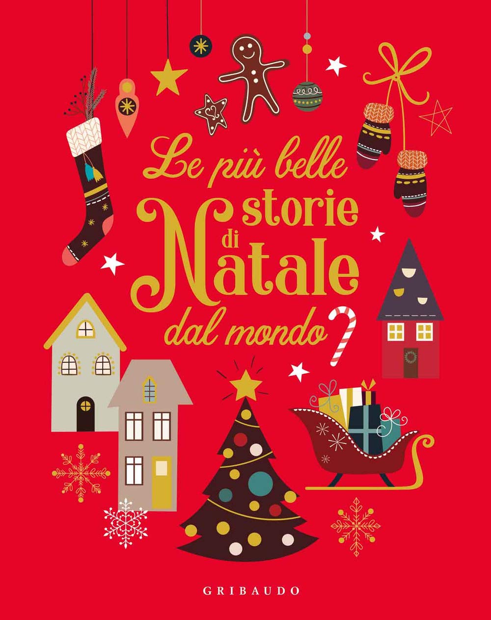 Le più belle storie di Natale dal mondo. Ediz. a colori book