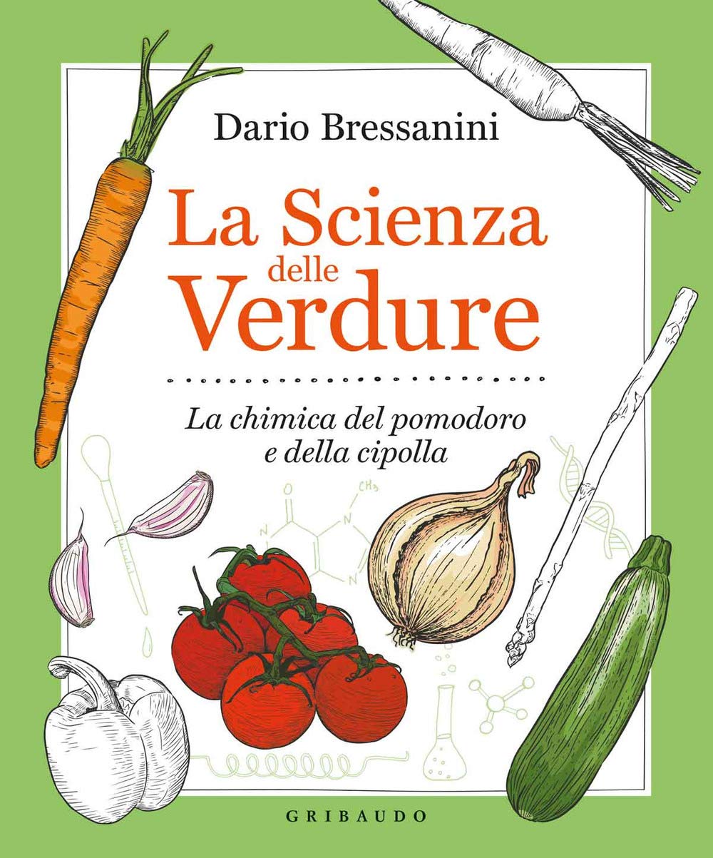 La scienza delle verdure. La chimica del pomodoro e della cipolla book
