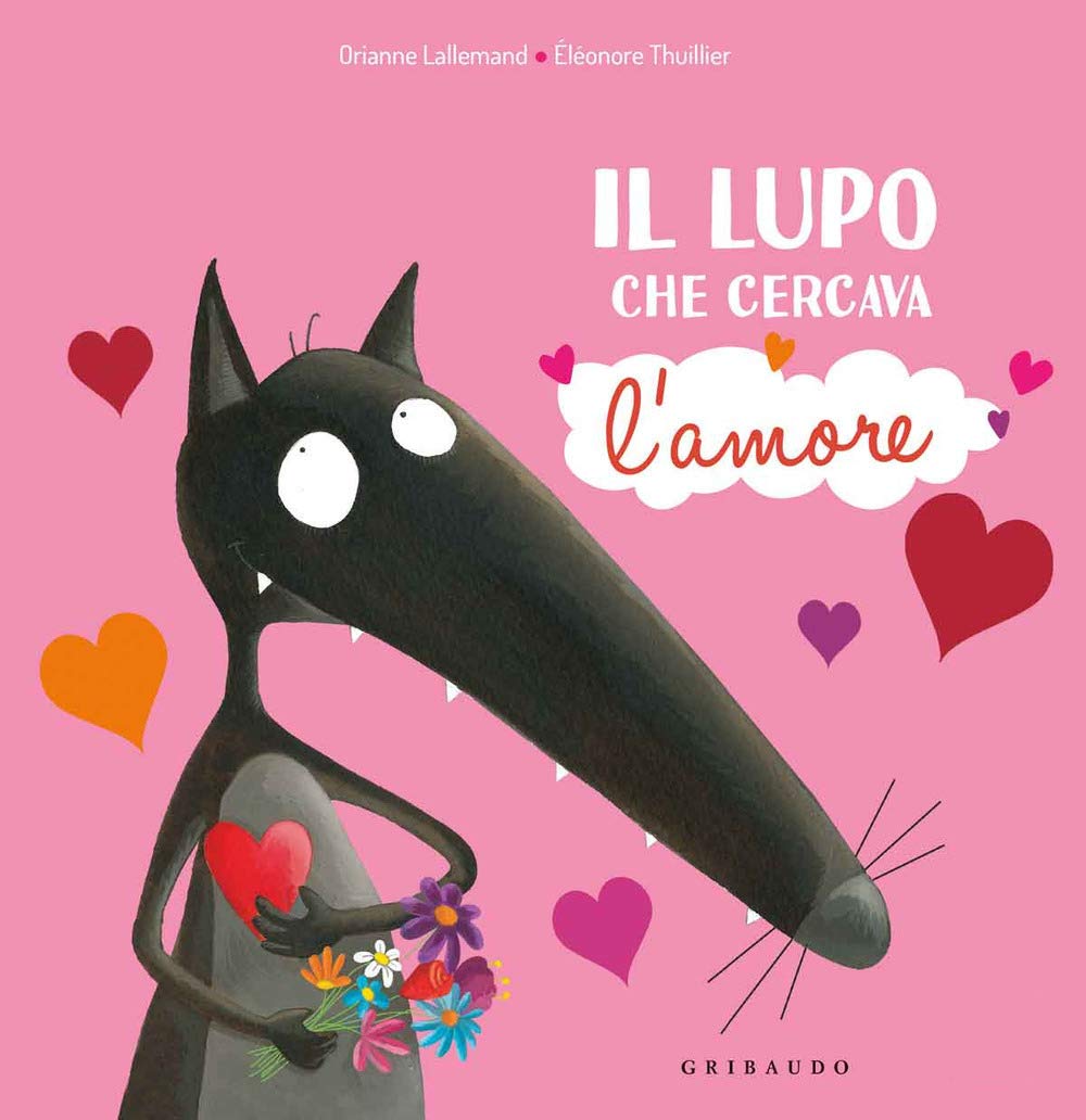 Amico Lupo: Il lupo che cercava l'amore. Amico lupo. Ediz. a colori book