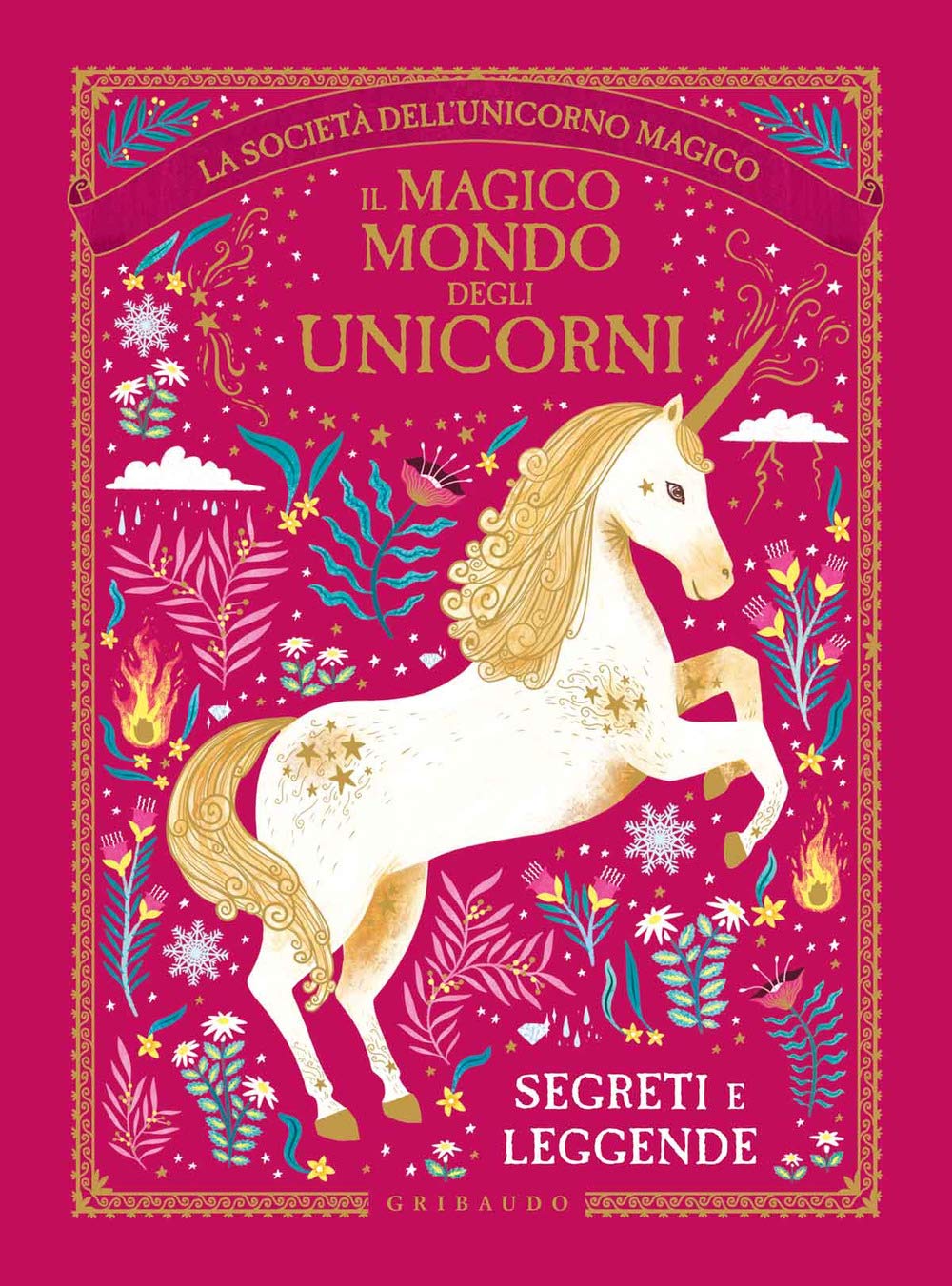 Il magico mondo degli unicorni. Segreti e leggende. La società dell'unicorno magico Fairy Tales & Legends