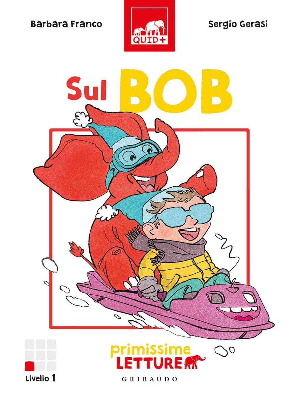 Sul bob. Primissime letture. Livello 1. Ediz. a colori (Quid+) Non-fiction