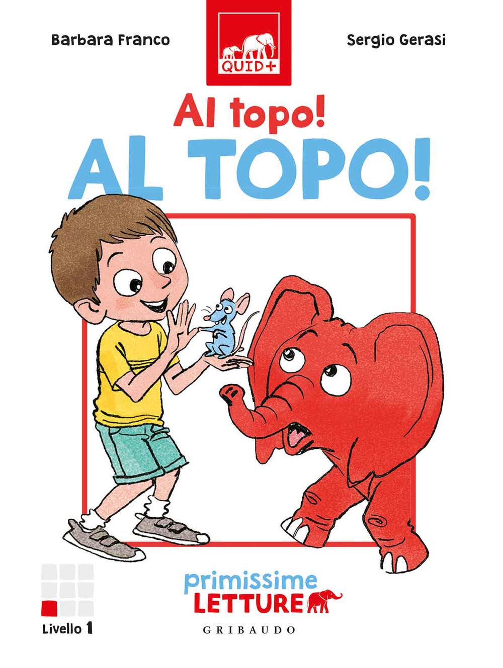 Al topo, al topo! Primissime letture. Livello 1. Ediz. a colori book