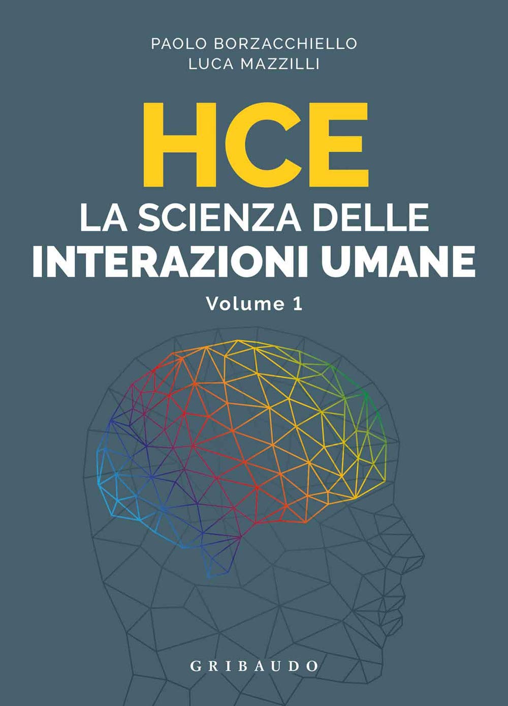 HCE. La scienza delle interazioni umane (Vol. 1) (Straordinariamente) Psychology