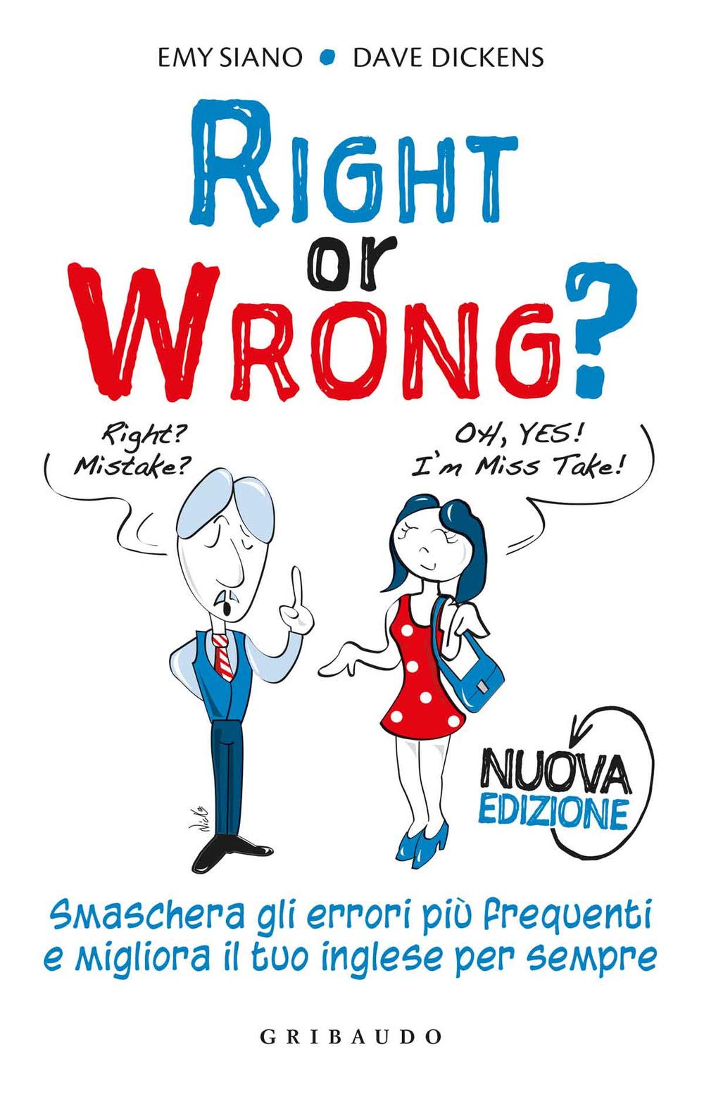 Right or wrong? Smaschera gli errori più frequenti e migliora il tuo inglese per sempre. Nuova ediz. book