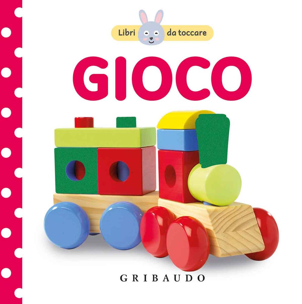 Gioco. Libri da toccare. Ediz. a colori Parents & Children