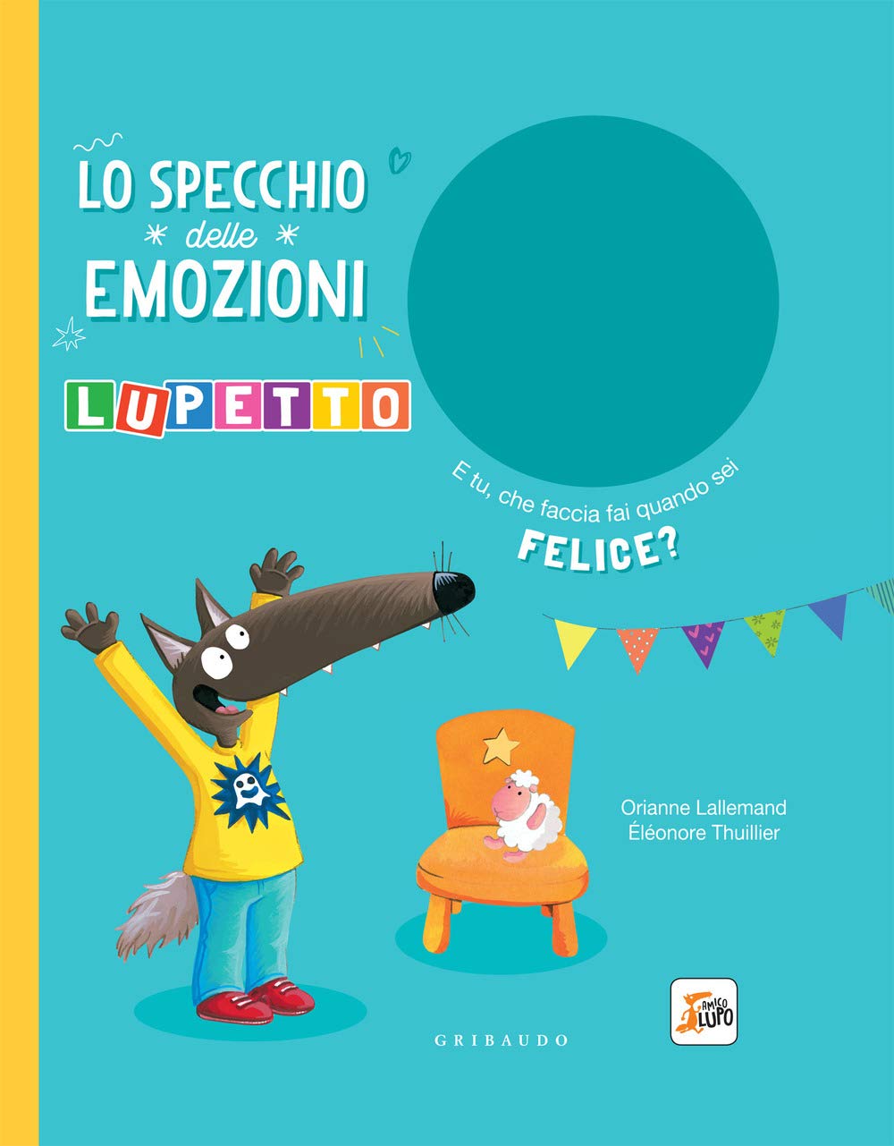 Lo specchio delle emozioni. Lupetto. Amico Lupo Non-fiction