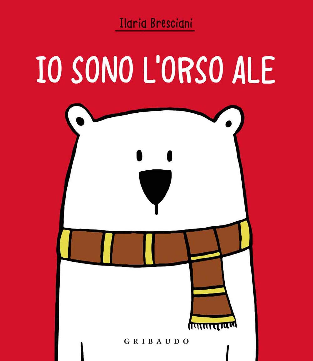 Io sono l'orso Ale. Ediz. a colori book