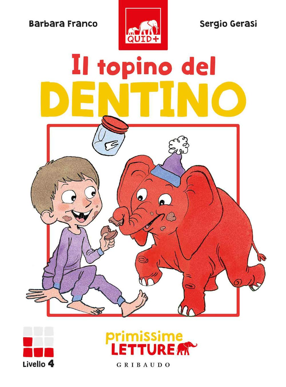 Il topino del dentino. Primissime letture. Livello 4. Ediz. a colori book
