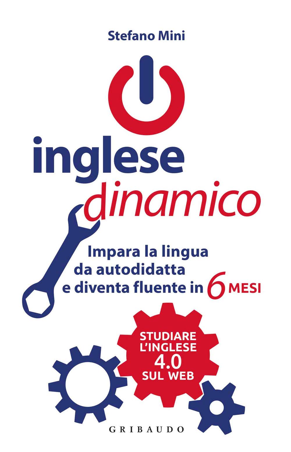 Inglese dinamico. Impara la lingua da autodidatta e diventa fluente in 6 mesi book