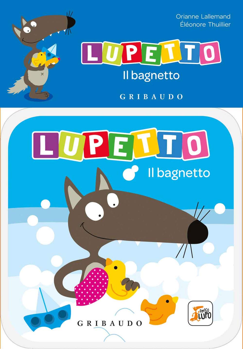 Il bagnetto. Lupetto. Amico lupo. Ediz. a colori book