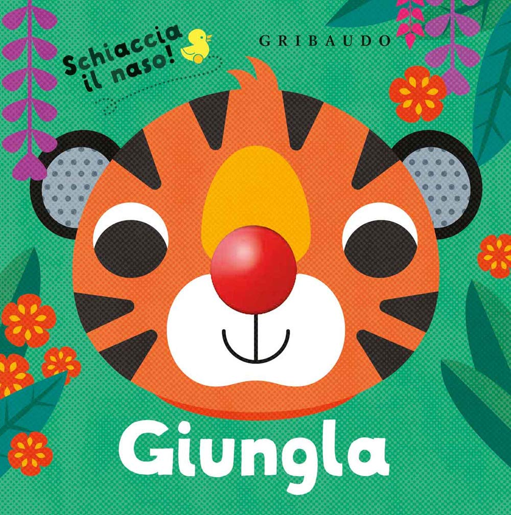 Giungla. Schiaccia il naso! Ediz. a colori book