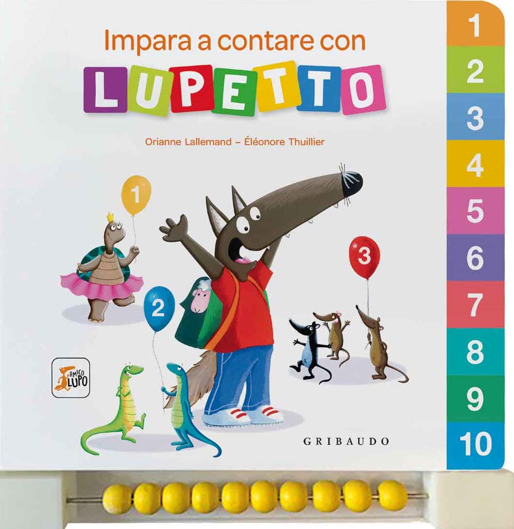 Impara a contare con Lupetto. Amico lupo. Ediz. a colori Non-fiction