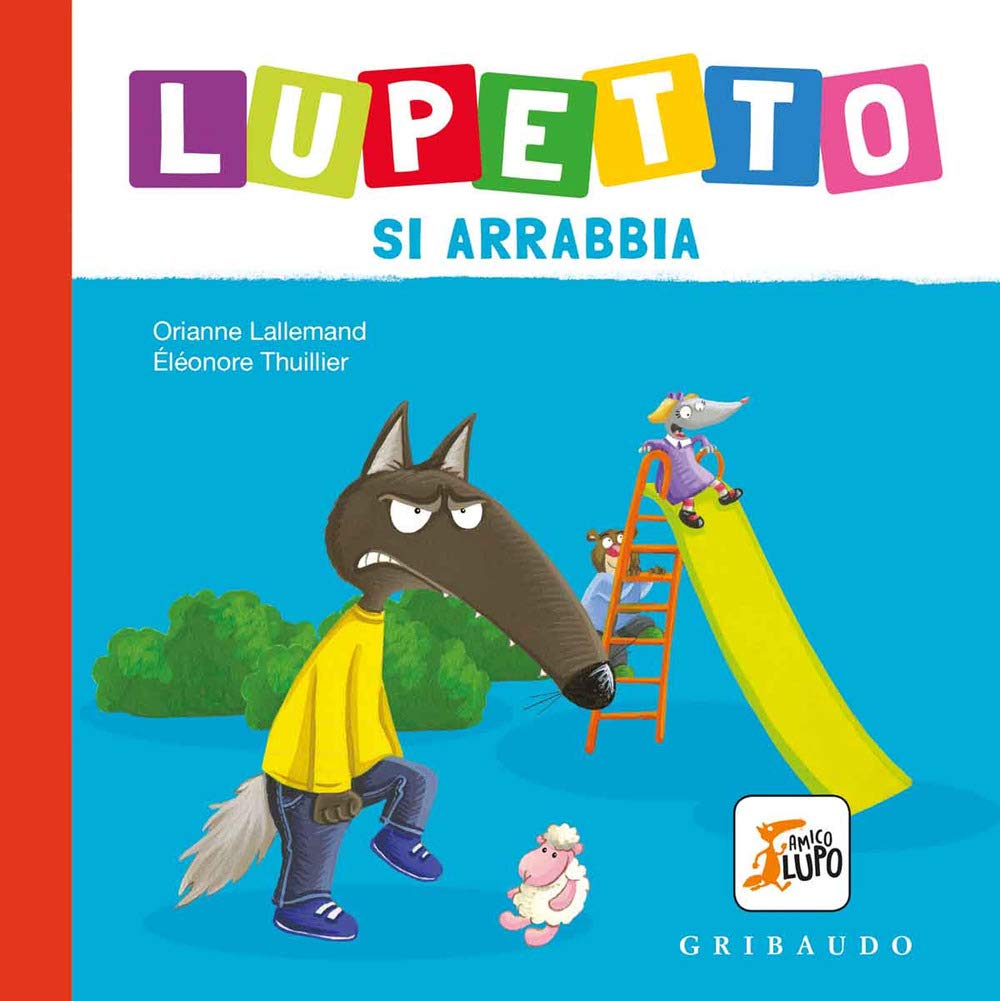 Lupetto si arrabbia. Amico lupo Non-fiction
