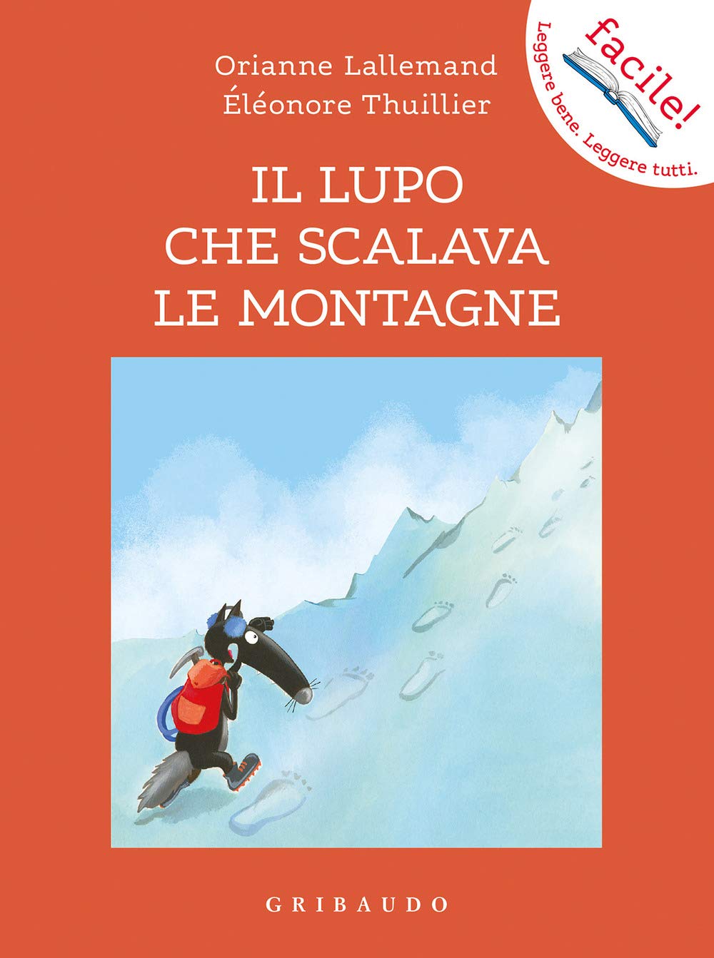 Il lupo che scalava le montagne. Amico lupo. Ediz. illustrata book