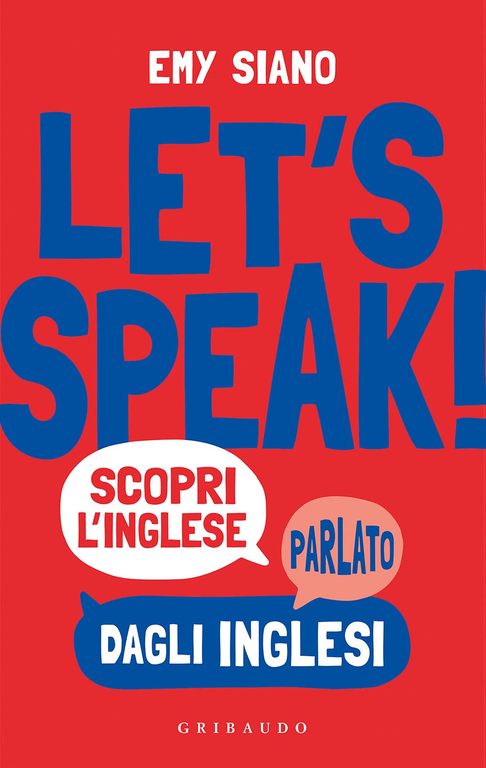 Let's speak! Scopri inglese parlato dagli inglesi book