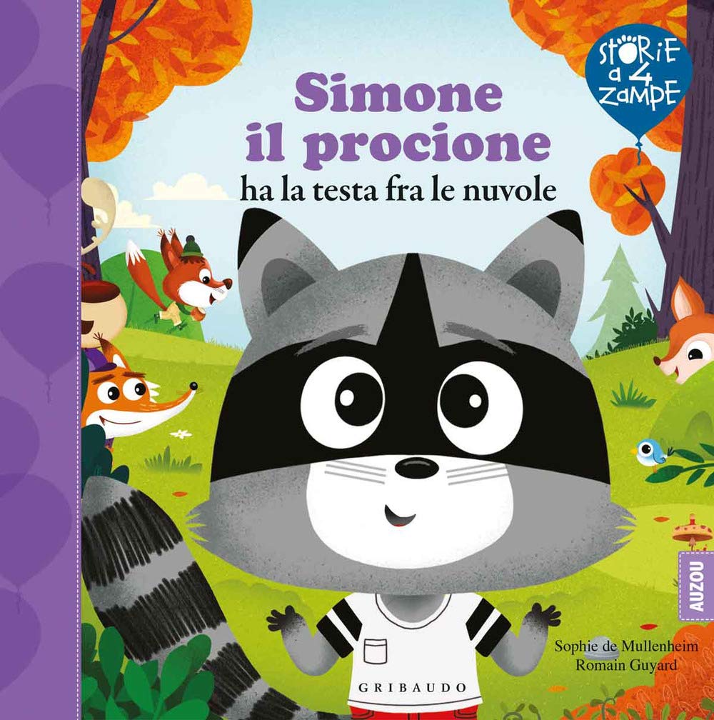 Simone il procione ha la testa fra le nuvole. Ediz. a colori (Storie a quattro zampe) Children's books