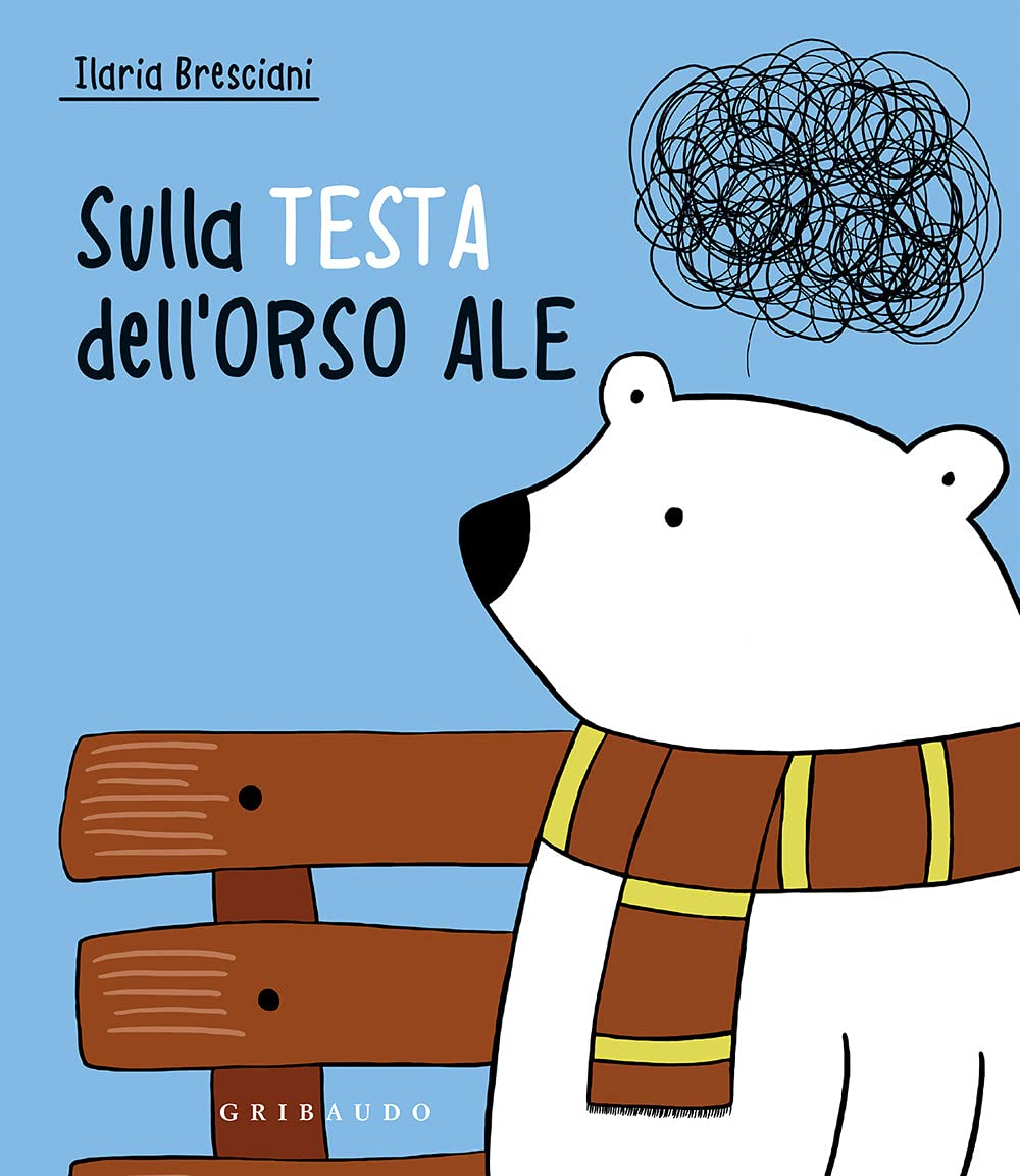 Sulla testa dell'orso Ale. Ediz. a colori book