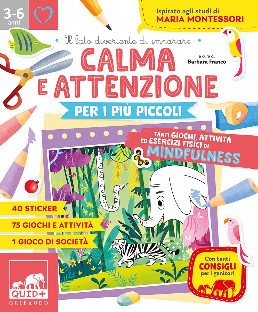 Calma e attenzione per i più piccoli. Tanti giochi e attività per allenare la calma e l'attenzione book
