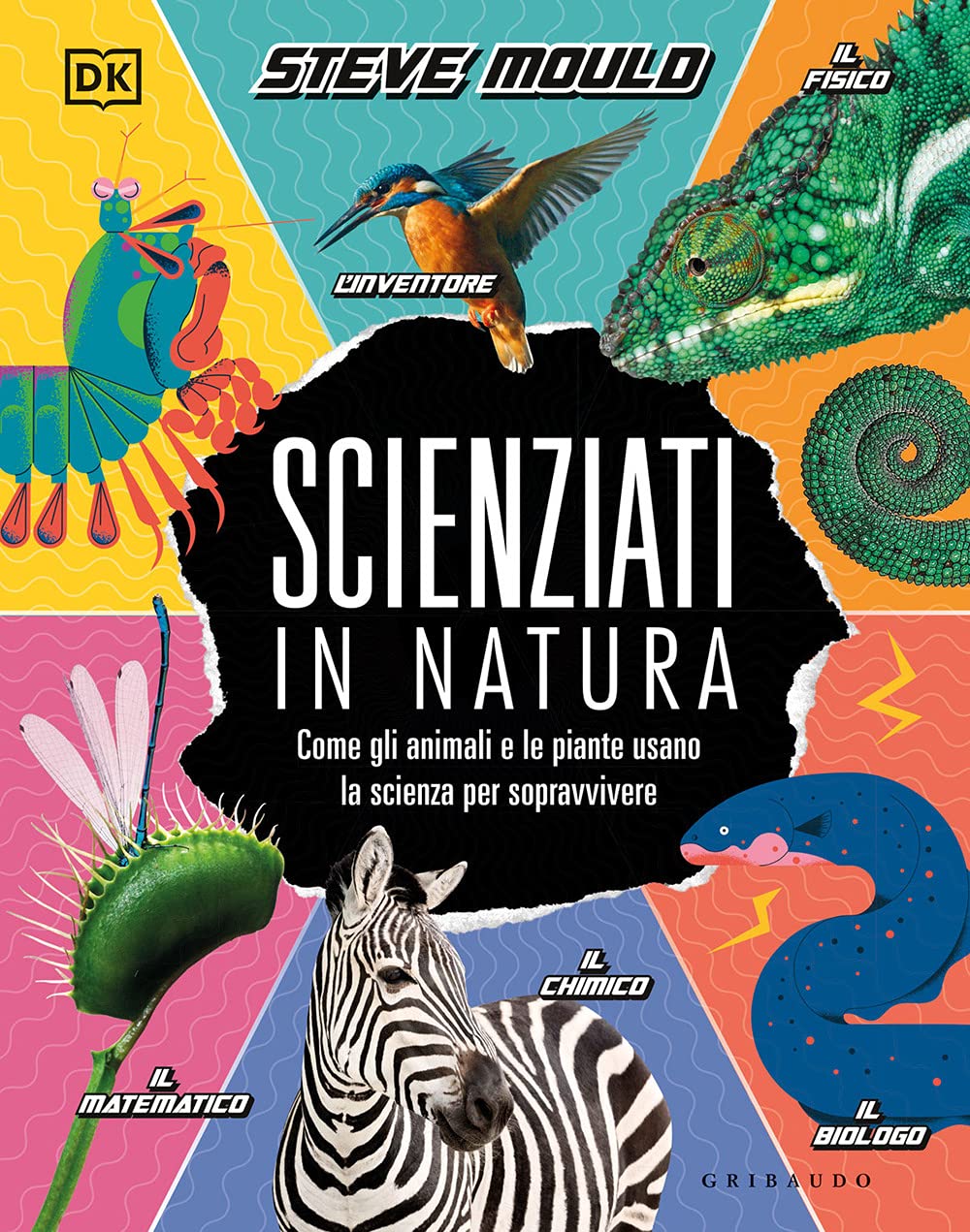 Scienziati in natura. Come gli animali e le piante usano la scienza per sopravvivere book