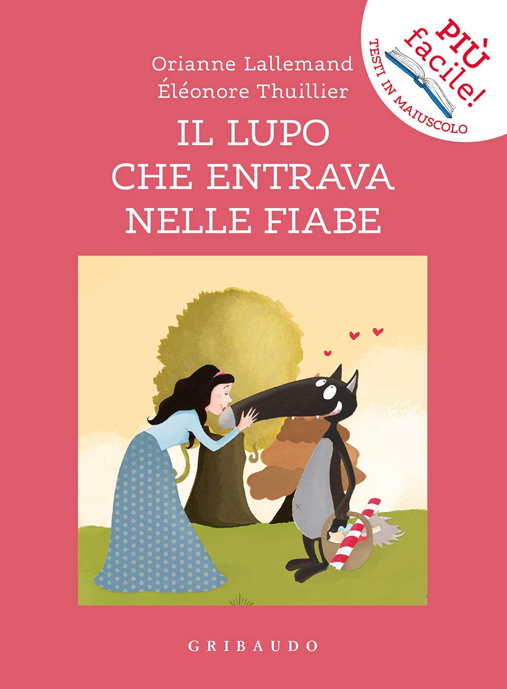 Il lupo che entrava nelle fiabe. Amico lupo. Ediz. a colori (Facile! Leggere bene. Leggere tutti) Children's books