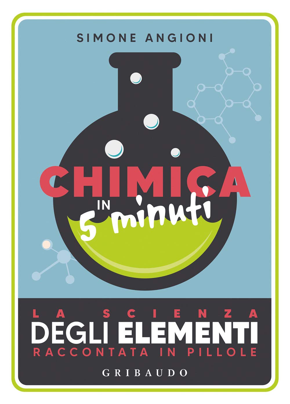 Chimica in 5 minuti. La scienza degli elementi raccontata in pillole book