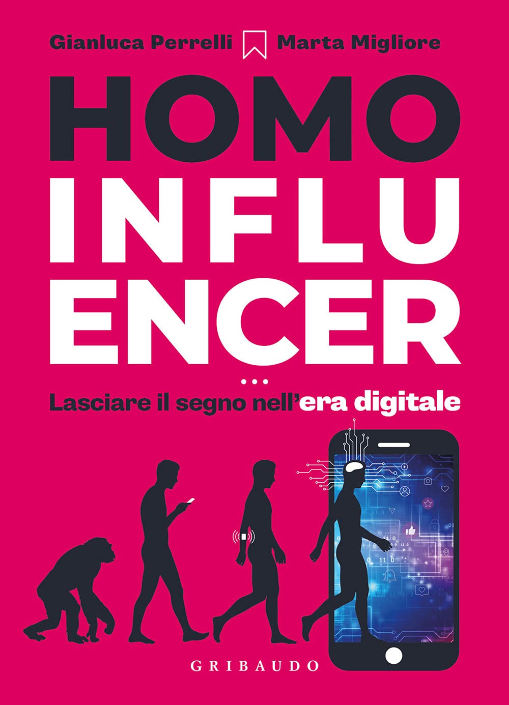 Homo influencer. Lasciare il segno nell'era digitale book