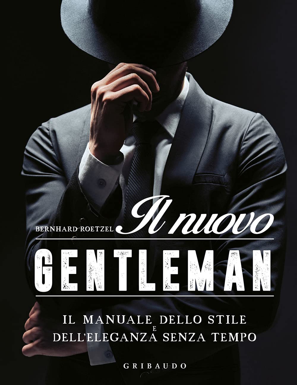 Il nuovo gentleman. Il manuale dello stile e dell'eleganza senza tempo book