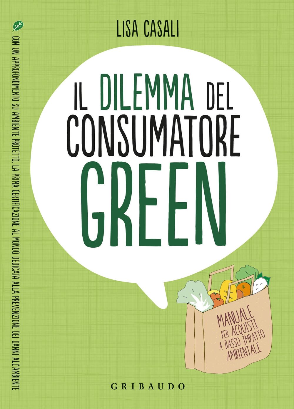 Il dilemma del consumatore green. Manuale per acquisti a basso impatto ambientale book
